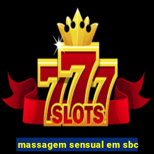 massagem sensual em sbc